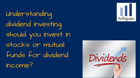 Understanding dividend investing: should you invest in stocks or mutual ...