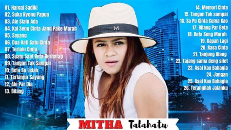 Mitha Talahatu Full Album Terbaru 2021 - Lagu Ambon Paling Enak Didengar Terbaru 2021 Populer ...