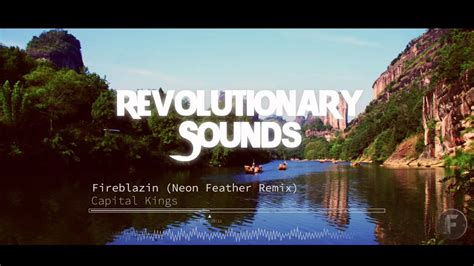 Capital Kings - Fireblazin (Neon Feather Remix) - YouTube