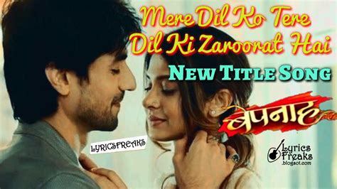 Bepanah New Song Mere Dil Ko Tere Dil Ki Zaroorat Hai Lyrics | Jenifer ...