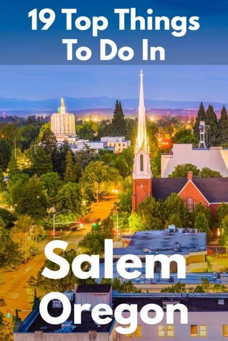 19 Top Things To Do in Salem, Oregon