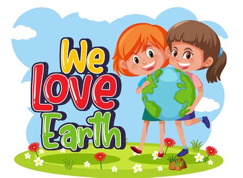 We love earth typography logo with two girls holding earth together 5597492 Vector Art at Vecteezy