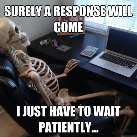 Trying to get a job when everything is online | Waiting meme, Funny ...