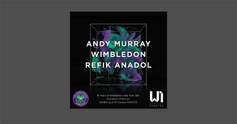 Breaking News: W1 Curates Presents Andy Murray, Wimbledon & Refik ...