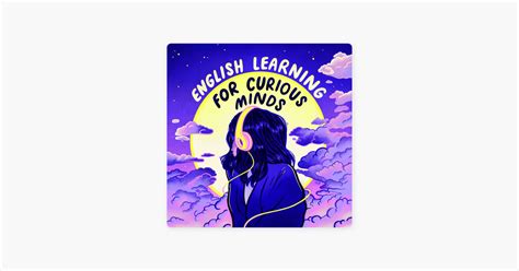 ‎English Learning for Curious Minds sur Apple Podcasts