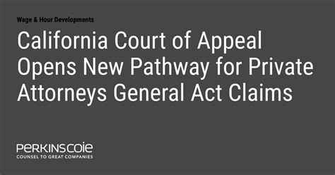 California Court of Appeal Opens New Pathway for Private Attorneys General Act Claims | Wage ...