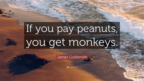 Top 10 James Goldsmith Quotes (2024 Update) - QuoteFancy