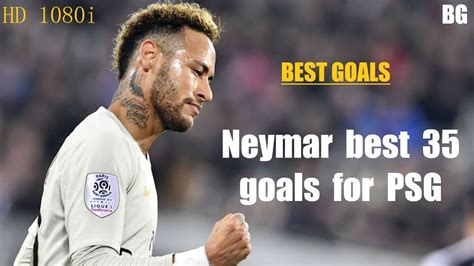 NEYMAR JR - BEST GOALS - neymar best 35 goals for psg - neymar en iyi golleri - YouTube