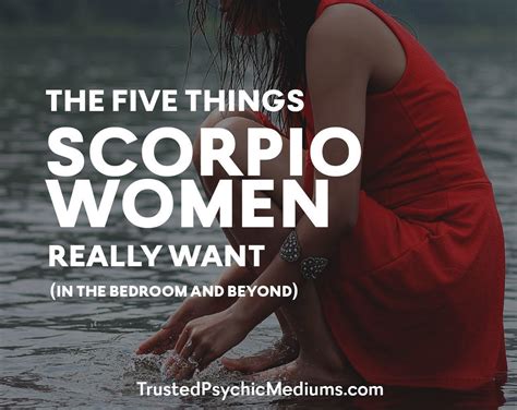 The Five Things Scorpio Women Really Want