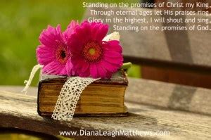 Behind the Hymn: Standing on the Promises ⋆ Diana Leagh Matthews