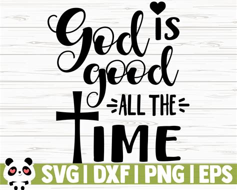 God Is Good All The Time By CreativeDesignsLLC | TheHungryJPEG