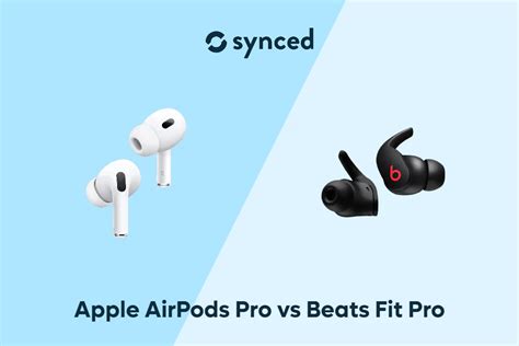 Apple AirPods Pro vs Beats Fit Pro: Which is better? – Synced