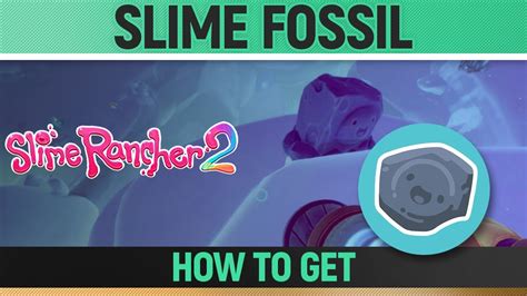 Slime Rancher 2 - How to get Slime Fossil - Locations - YouTube