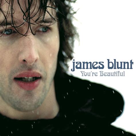 Clip James Blunt, You're Beautiful, vidéo et Paroles de chanson