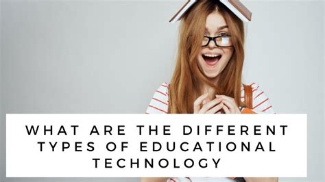 What Are the Different Types Of Educational Technology