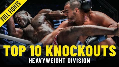 Top 10 Heavyweight Knockouts | ONE Full Fights - ONE Championship – The ...