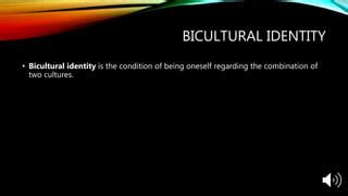 Final presentation - Bicultural Identity | PPT