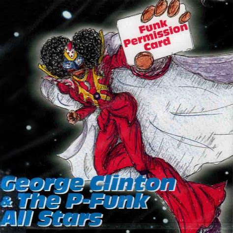 George Clinton & The P-Funk All Stars - Funk Permission Card - Official ...