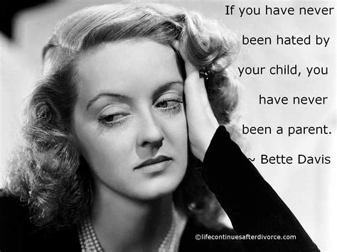 #Bette Davis #quote "If you have never been hated by...."