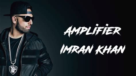 Amplifier Song Lyrics Imran Khan | Official Music Video | - YouTube