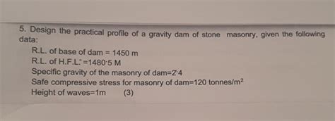 Solved 5. Design the practical profile of a gravity dam of | Chegg.com