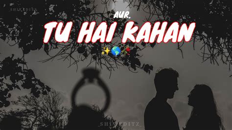 Chal Chal Tu Apni Mai Tujhe Pehchan Lunga (official Video) Tu Hai Kahan (Lyrics) | AUR - YouTube