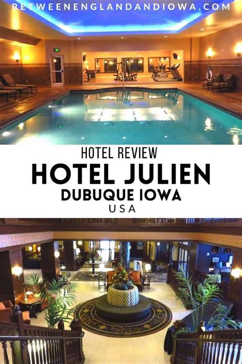 A Stay at the Historic Hotel Julien Dubuque Review | Iowa, USA - Between England & Everywhere ...