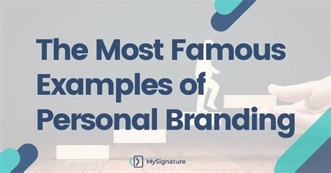 The Most Famous Examples of Personal Branding - MySignature