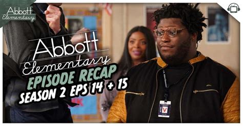 Abbott Elementary Season 2 Episodes 14+15 Recap