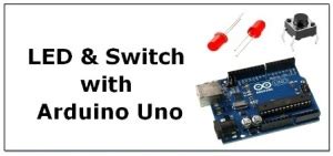 LED and Switch with Arduino Uno - BINARYUPDATES