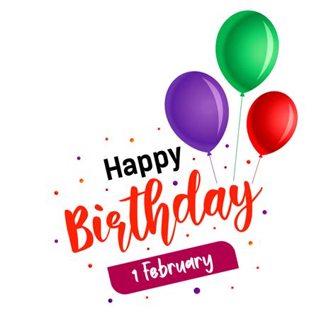 Happy Birthday, February 1, Happy Birthday Png, Happy birthday wishes 28672868 PNG