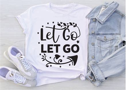 Let Go Let Go Graphic by THE SVG POINTS · Creative Fabrica