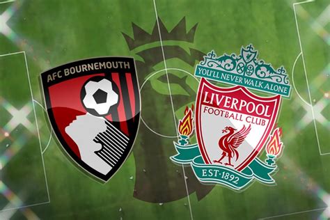 Bournemouth vs Liverpool: Prediction, kick-off time, TV, live stream, team news, h2h results ...