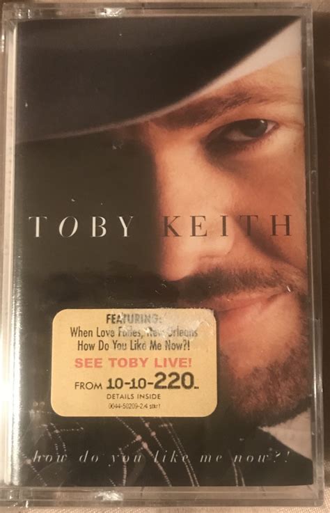 Toby Keith – How Do You Like Me Now?! (1999, Cassette) - Discogs