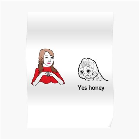 "yes honey meme - yes honey meme wojak" Poster for Sale by YesSiiir | Redbubble