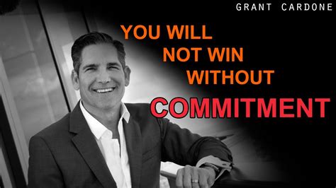 Grant Cardone Motivational Speech - Commit Yourself! - YouTube