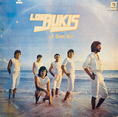 Los Bukis – ¿A Donde Vas? (1987, Vinyl) - Discogs