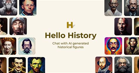 Hello History - Chat With AI Generated Historical Figures.