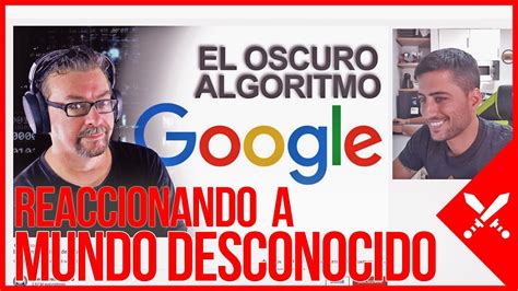 Desmintiendo a JL de Mundo Desconocido | Algoritmo de Google - YouTube