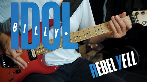 Billy Idol - Rebel Yell, Guitar cover w/solo - YouTube