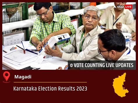 Karnataka Elections 2023 Vote Counting Live Updates: For Magadi ...