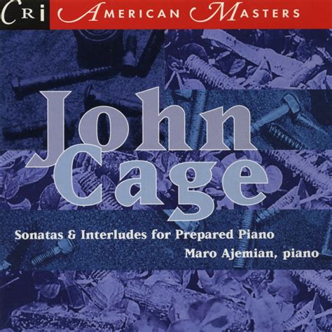 ‎John Cage: Sonatas and Interludes for Prepared Piano - Maro Ajemianのアルバム - Apple Music