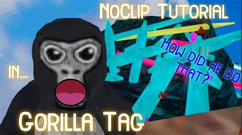 Gorilla Tag NoClip Glitch Tutorial - YouTube