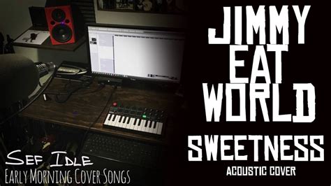 Sweetness - Jimmy Eat World (Acoustic Cover) Acordes - Chordify