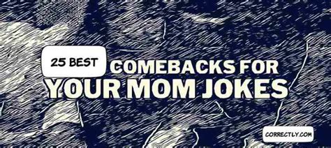 25 of the Best "Your Mom Comebacks"