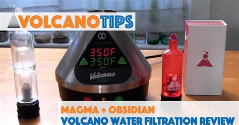 Magma & Obsidian Volcano Vaporizer Water Filtration Accessory Review – Water Filter Advisor