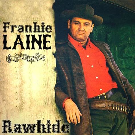 Frankie Laine - Rawhide by Frankie Laine