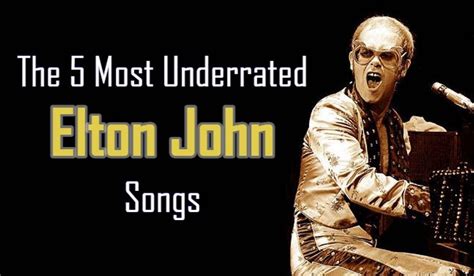 The Five Most Underrated Elton John Songs