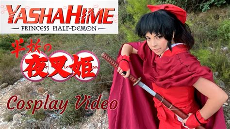 半妖の夜叉姫 - Yashahime | Moroha Cosplay Video - YouTube