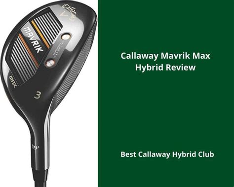 Callaway Mavrik Max Hybrid Review | Best Callaway Hybrid Club